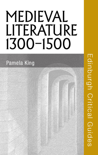 Medieval Literature, 1300-1500 (Edinburgh Critical Guides to Literature)  