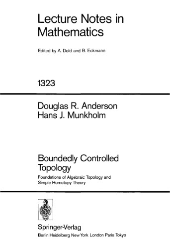 Boundedly Controlled Topology: Foundations of Algebraic Topology and Simple Homotopy Theory