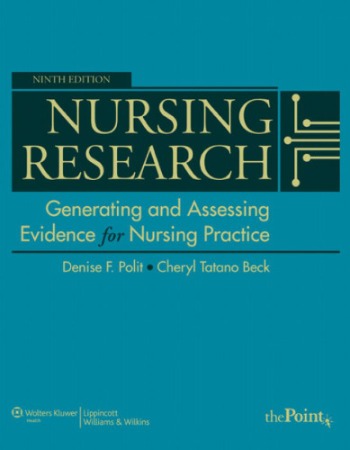 Nursing Research: Generating and Assessing Evidence for Nursing Practice , Ninth Edition  