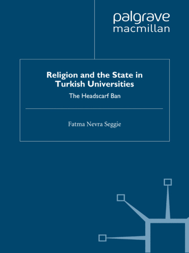 Religion and the State in Turkish Universities: The Headscarf Ban (Middle East Today)  