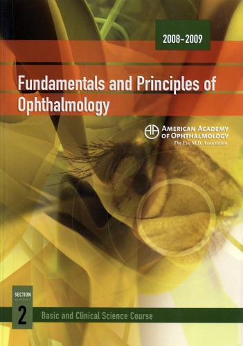 2008-2009 Basic and Clinical Science Course: Section 2: Fundamentals and Principles of Ophthalmology (Basic and Clinical Science Course 2008-2009)  