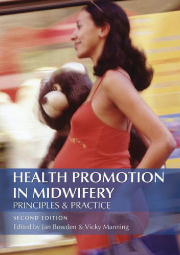 Health Promotion in Midwifery: Principles and Practice (Hodder Arnold Publication)  