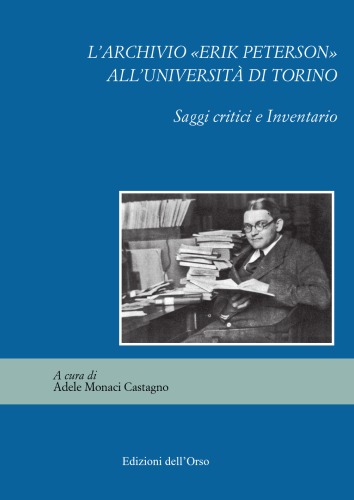 L’Archivio “Erik Peterson” all’Università di Torino. Saggi critici e inventario