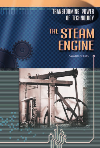 The Steam Engine (Transforming Power of Technology)  