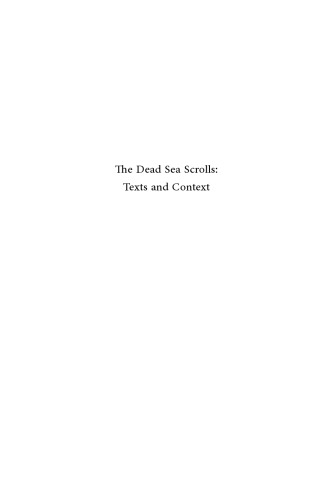 The Dead Sea Scrolls: Texts and Context (Studies of the Texts of The Desert of Judah)  