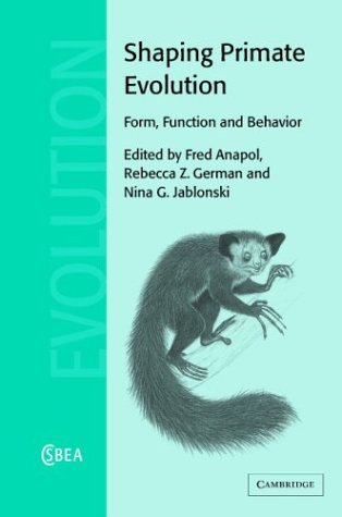 Shaping Primate Evolution: Form, Function, and Behavior