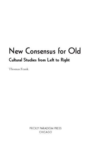 New Consensus for Old: Cultural Studies from Left to Right  