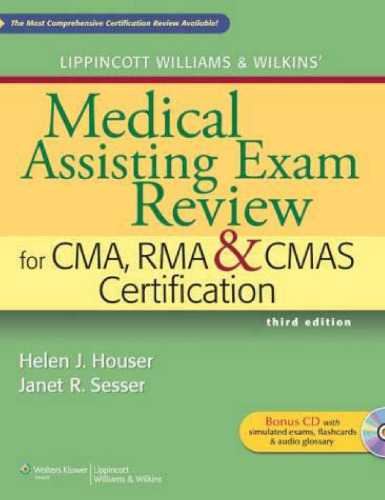 Medical Assisting Exam Review for CMA, RMA & CMAS Certification , Third Edition (Lippincott Williams & Wilkins')