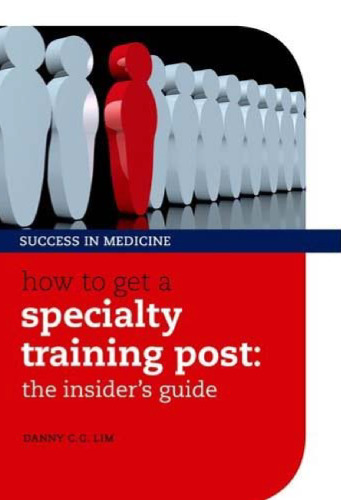 How to Get a Specialty Training Post: The Insider's Guide