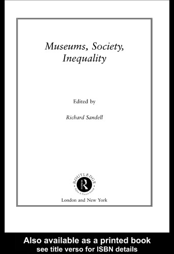 Museums, Society, Inequality (Museum Meanings)  