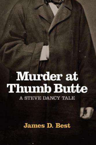 Murder at Thumb Butte (A Steve Dancy Tale)  