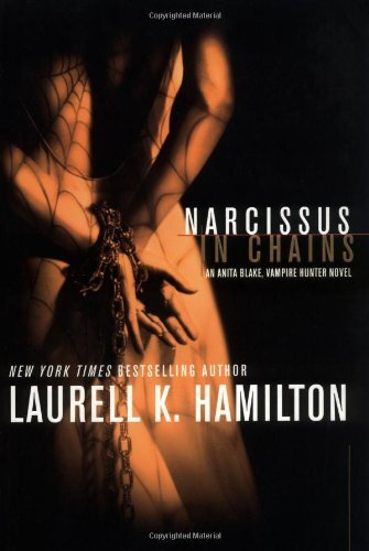 Narcissus in Chains (Anita Blake, Vampire Hunter, Book 10)