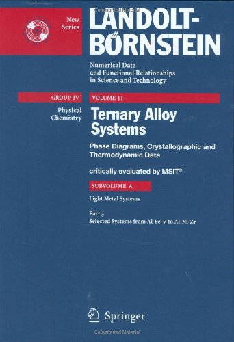 Selected Systems from Al-Fe-V to Al-Ni-Zr (Landolt-Börnstein: Numerical Data and Functional Relationships in Science and Technology - New Series Physical Chemistry)