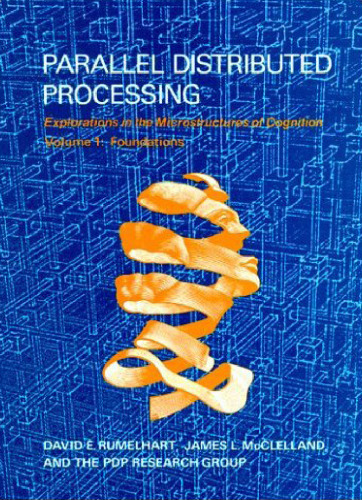 Parallel Distributed Processing, Vol. 1: Foundations