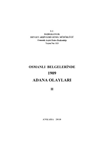 Osmanli Belgelerinde 1909 Adana olaylari vol.2 (The Adana Events of 1909 in Ottoman Documents, vol. 2)  