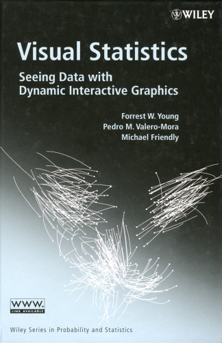 Visual Statistics: Seeing Data with Dynamic Interactive Graphics (Wiley Series in Probability and Statistics)  