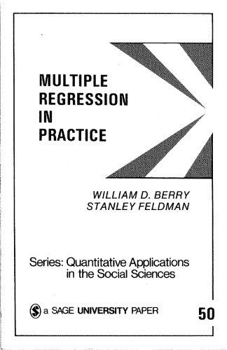 Multiple Regression in Practice (Quantitative Applications in the Social Sciences)  