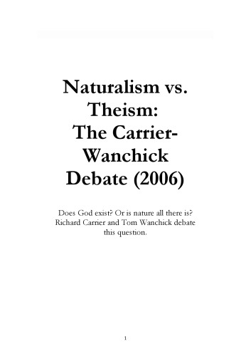 Naturalism vs. Theism: The Carrier-Wanchick Debate  