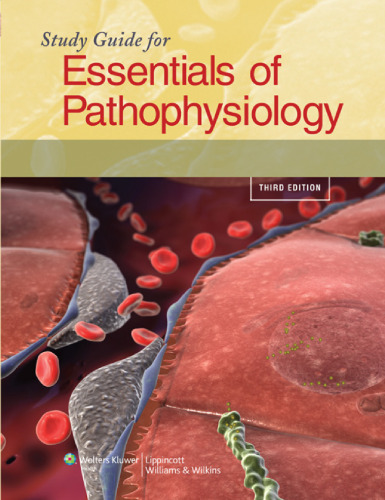 Study Guide for Essentials of Pathophysiology: Concepts of Altered Health States, 3rd Edition