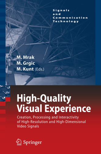 High-Quality Visual Experience: Creation, Processing and Interactivity of High-Resolution and High-Dimensional Video Signals