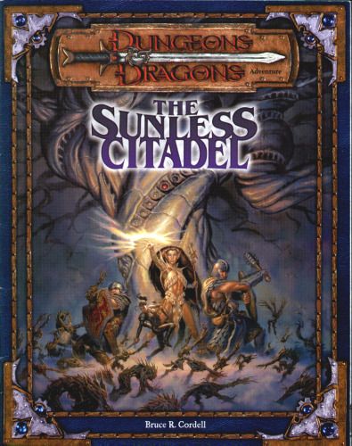 The Sunless Citadel (Dungeons & Dragons Adventure, 3rd Edition)