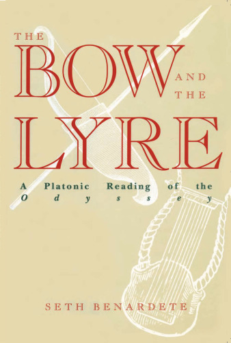 The Bow and the Lyre: A Platonic Reading of the Odyssey  