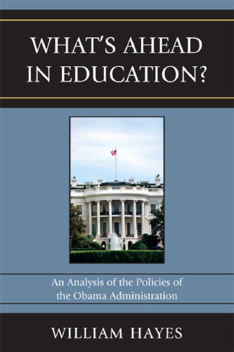 What's Ahead in Education?: An Analysis of the Policies of the Obama Administration