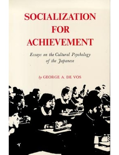 Socialization for Achievement: Essays on the Cultural Psychology of the Japanese (Center for Japanese Studies)  