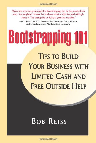 Bootstrapping 101: Tips to Build Your business with Limited Cash and Free Outside Help  