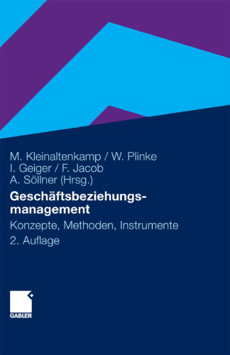 Geschäftsbeziehungsmanagement: Konzepte, Methoden und Instrumente  