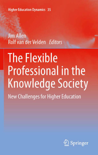 The Flexible Professional in the Knowledge Society: New Challenges for Higher Education 