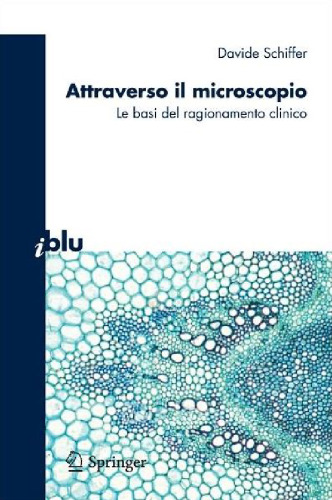 Attraverso il microscopio: Neuroscienze e basi del ragionamento clinico