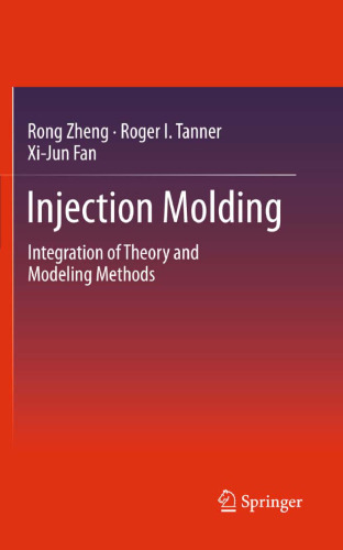 Injection Molding: Integration of Theory and Modeling Methods    