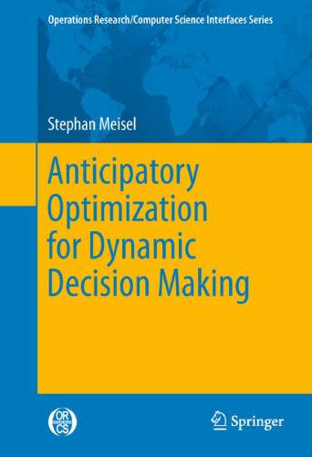 Anticipatory Optimization for Dynamic Decision Making 