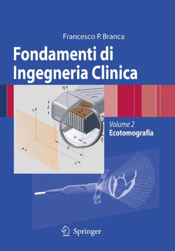 Fondamenti di Ingegneria Clinica: Volume 2 Ecotomografia