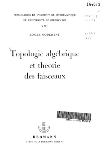 Topologie algebrique et theorie des faisceaux