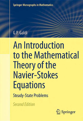 An Introduction to the Mathematical Theory of the Navier-Stokes Equations: Steady-State Problems, 2nd Edition 