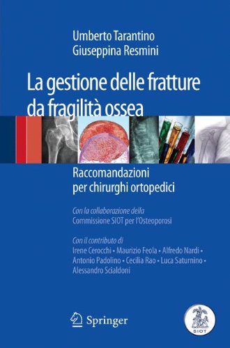 La gestione delle fratture da fragilità ossea: Raccomandazioni per chirurghi ortopedici    