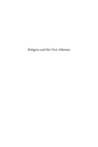 Religion and the New Atheism: A Critical Appraisal 