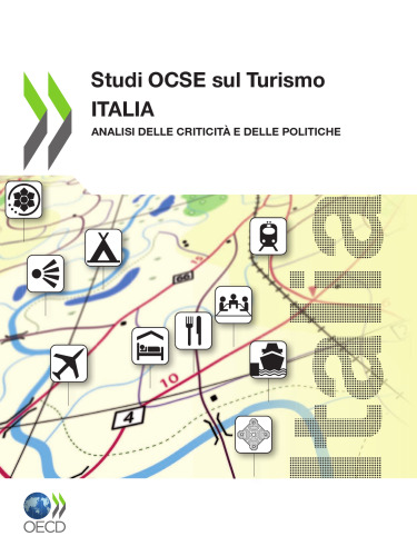 Studi OCSE sul Turismo: Italia: Analisi delle criticità e delle politiche    