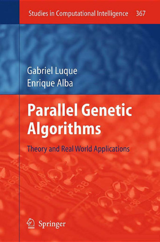 Parallel Genetic Algorithms: Theory and Real World Applications 