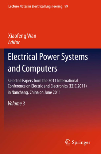 Electrical Power Systems and Computers: Selected Papers from the 2011 International Conference on Electric and Electronics (EEIC 2011) in Nanchang, China on June 20–22, 2011, Volume 3