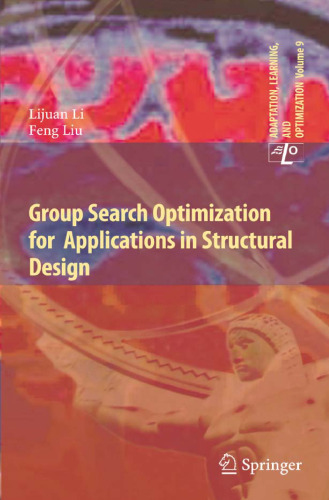 Group Search Optimization for Applications in Structural Design 