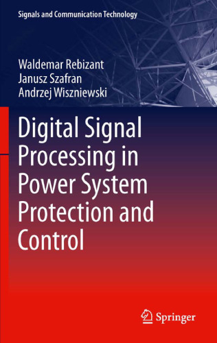 Digital Signal Processing in Power System Protection and Control 