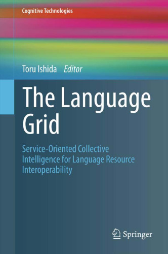 The Language Grid: Service-Oriented Collective Intelligence for Language Resource Interoperability 