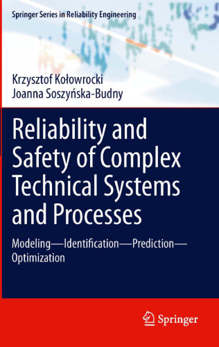 Reliability and Safety of Complex Technical Systems and Processes: Modeling – Identification – Prediction - Optimization