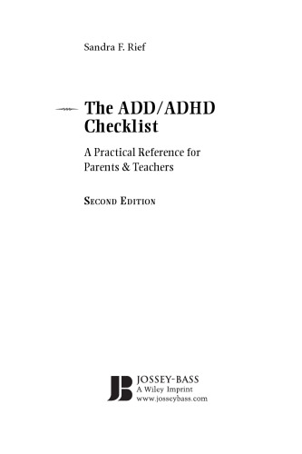 The ADD ADHD Checklist: A Practical Reference for Parents and Teachers (J-B Ed: Checklist)    