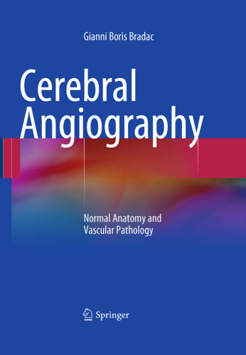 Cerebral Angiography: Normal Anatomy and Vascular Pathology    