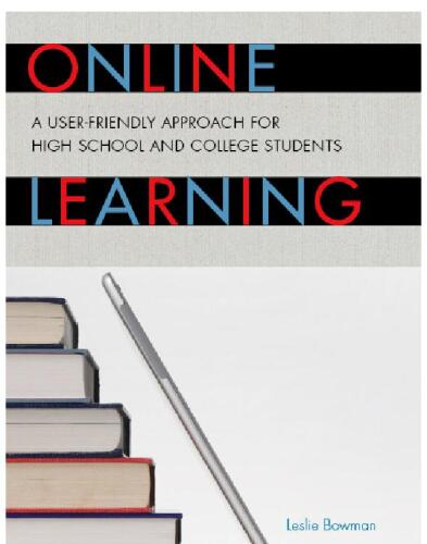 Online Learning: A User-Friendly Approach for High School and College Students    