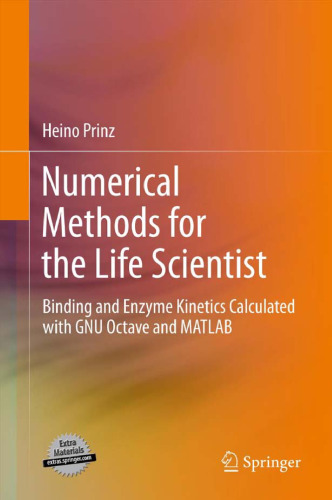 Numerical Methods for the Life Scientist: Binding and Enzyme Kinetics Calculated with GNU Octave and MATLAB    